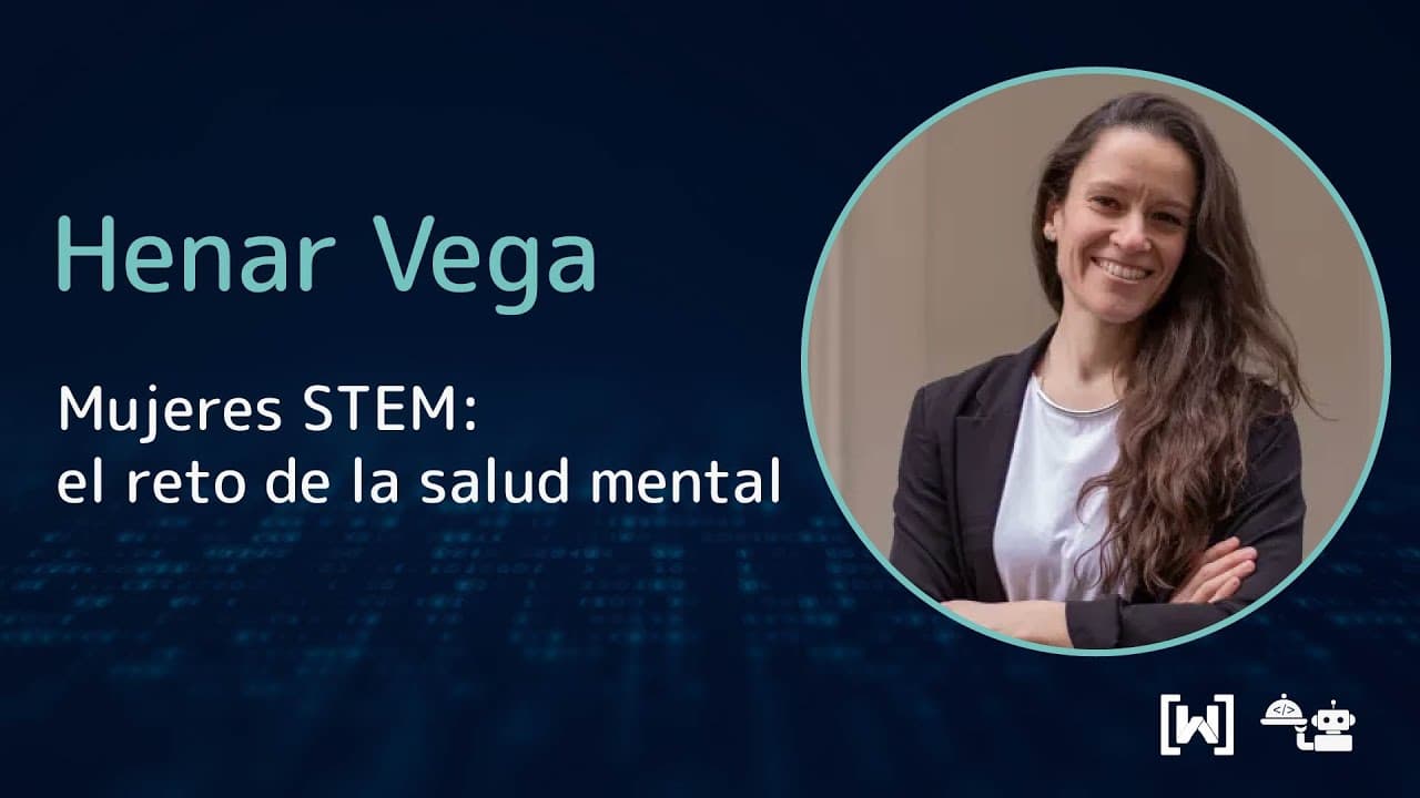 Henar Vega - Mujeres STEM: El reto de la salud mental