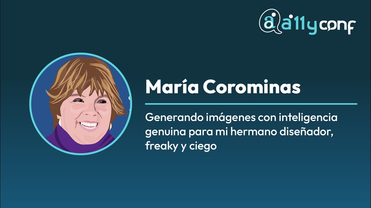 María Corominas - Generando imágenes con inteligencia genuina para mi hermano diseñador, freaky y...