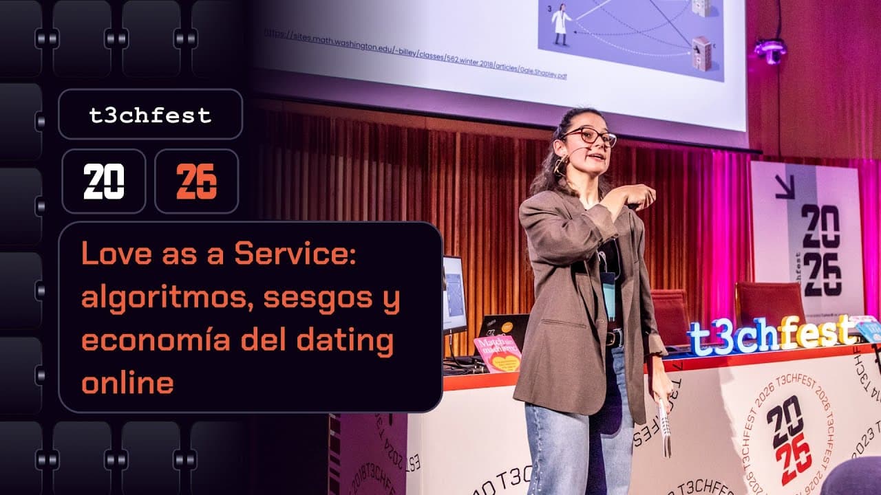 Love as a Service: algoritmos, sesgos y economía del dating online - T3chFest 2026