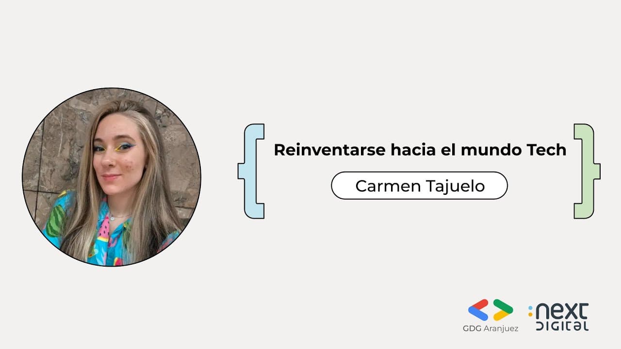 María del Carmen Tajuelo - Reinventarse hacia el mundo Tech - DevFest Aranjuez 25