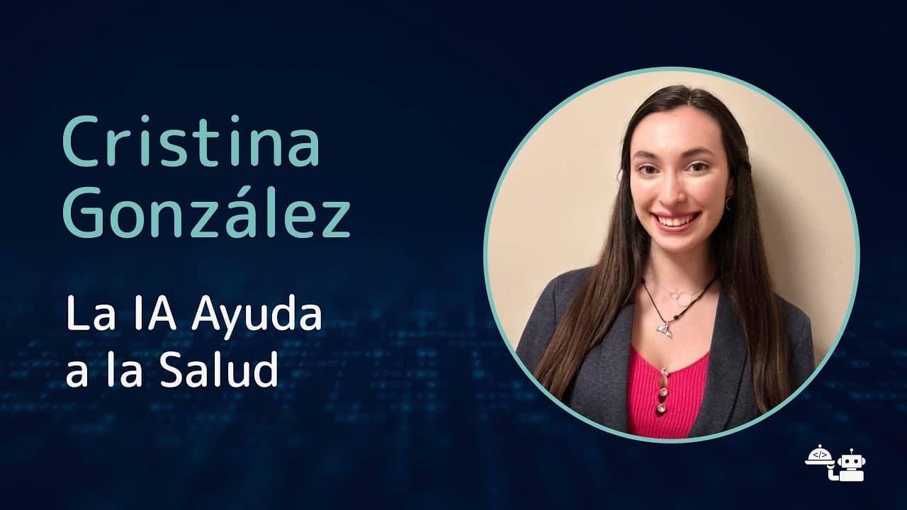 Cristina González - La IA Ayuda a la Salud