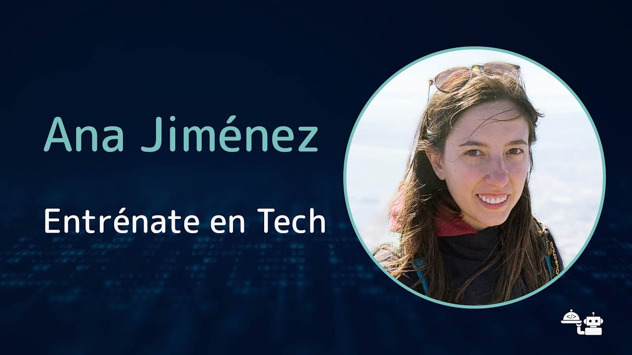 Ana Jiménez - Entrénate en Tech