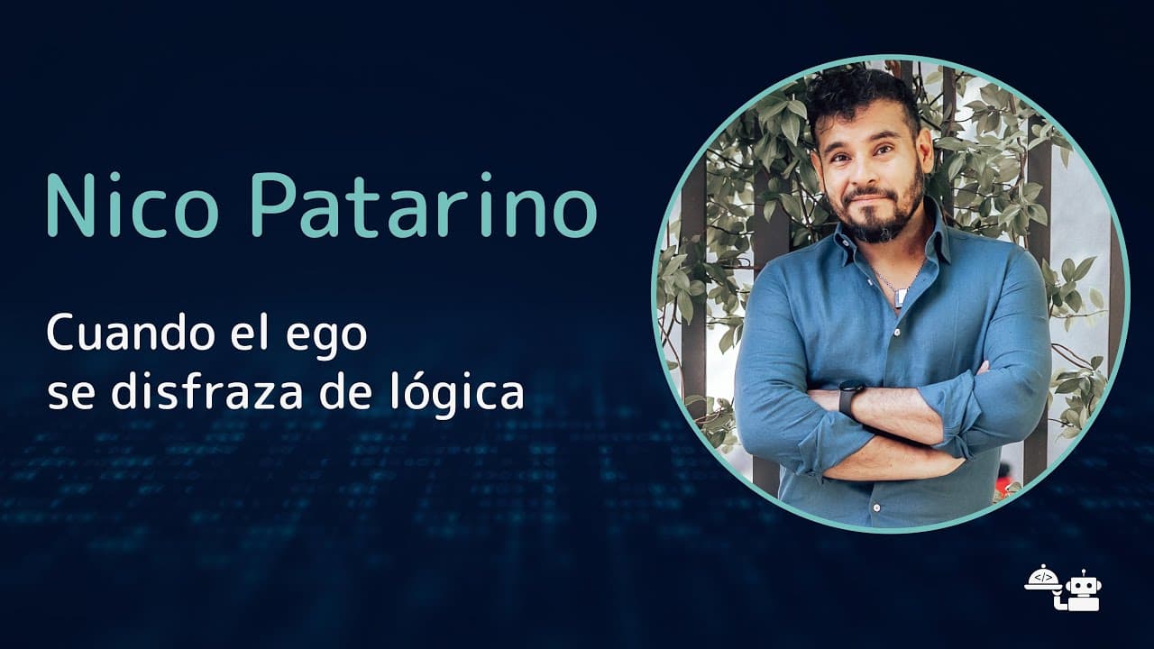 Nico Patarino - Cuando el ego se disfraza de lógica
