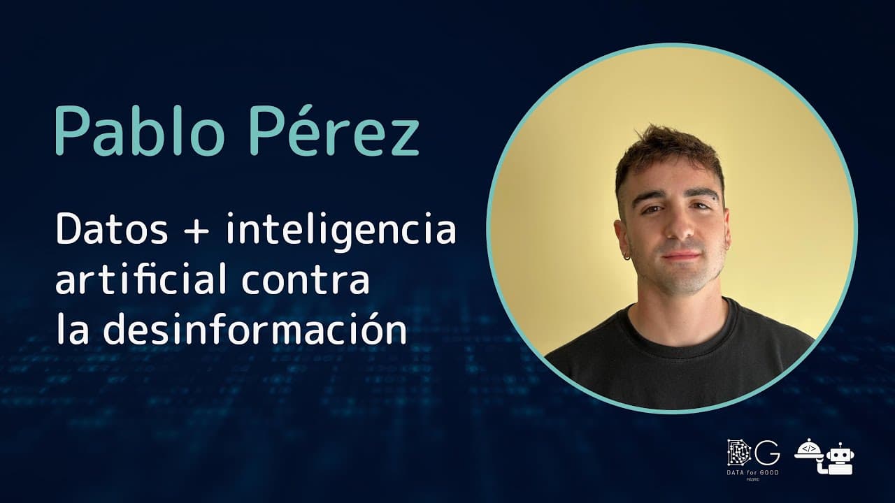 Pablo Pérez Benavente - Datos + Inteligencia artificial contra la desinformación - DFG Talks 25