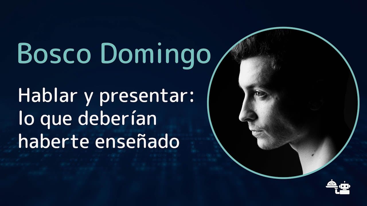 Bosco Domingo - Hablar y presentar: lo que deberían haberte enseñado