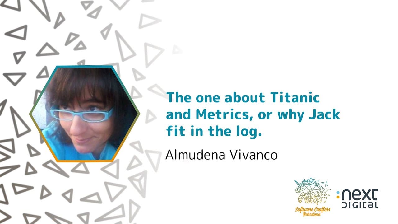 Almudena Vivanco - The one about Titanic and Metrics, or why Jack fit in the log. - SCBCN 24
