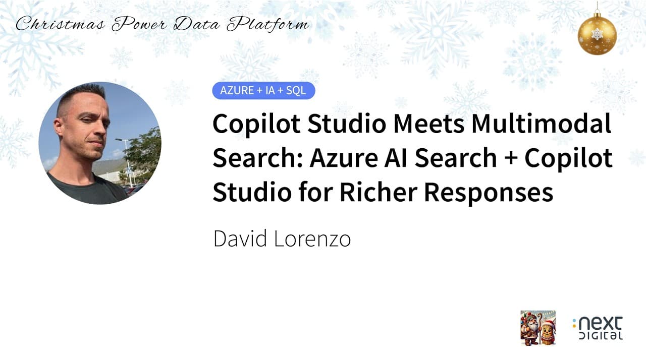 David Lorenzo - Copilot Studio Meets Multimodal Search: Azure AI Search + Copilot Studio for...