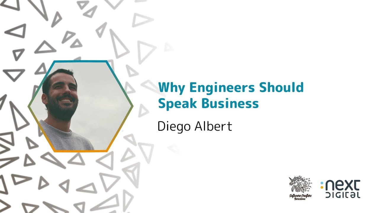Diego Albert - Why Engineers Should Speak Business - SCBCN 25