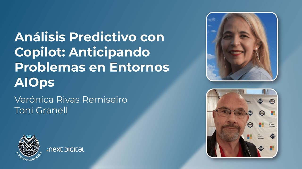 Verónica Rivas y Toni Granell - Análisis Predictivo Copilot Anticipando Problemas en Entornos AIOps