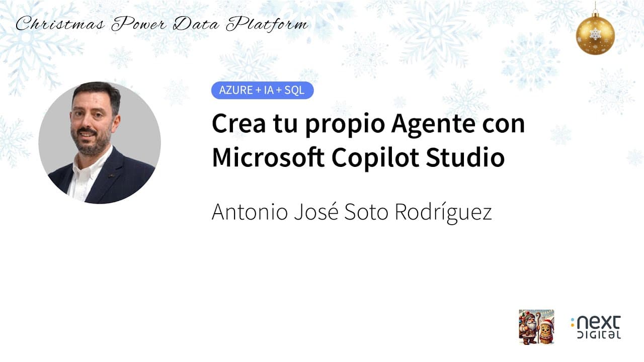 Antonio José Soto Rodríguez - Crea tu propio Agente con Microsoft Copilot Studio