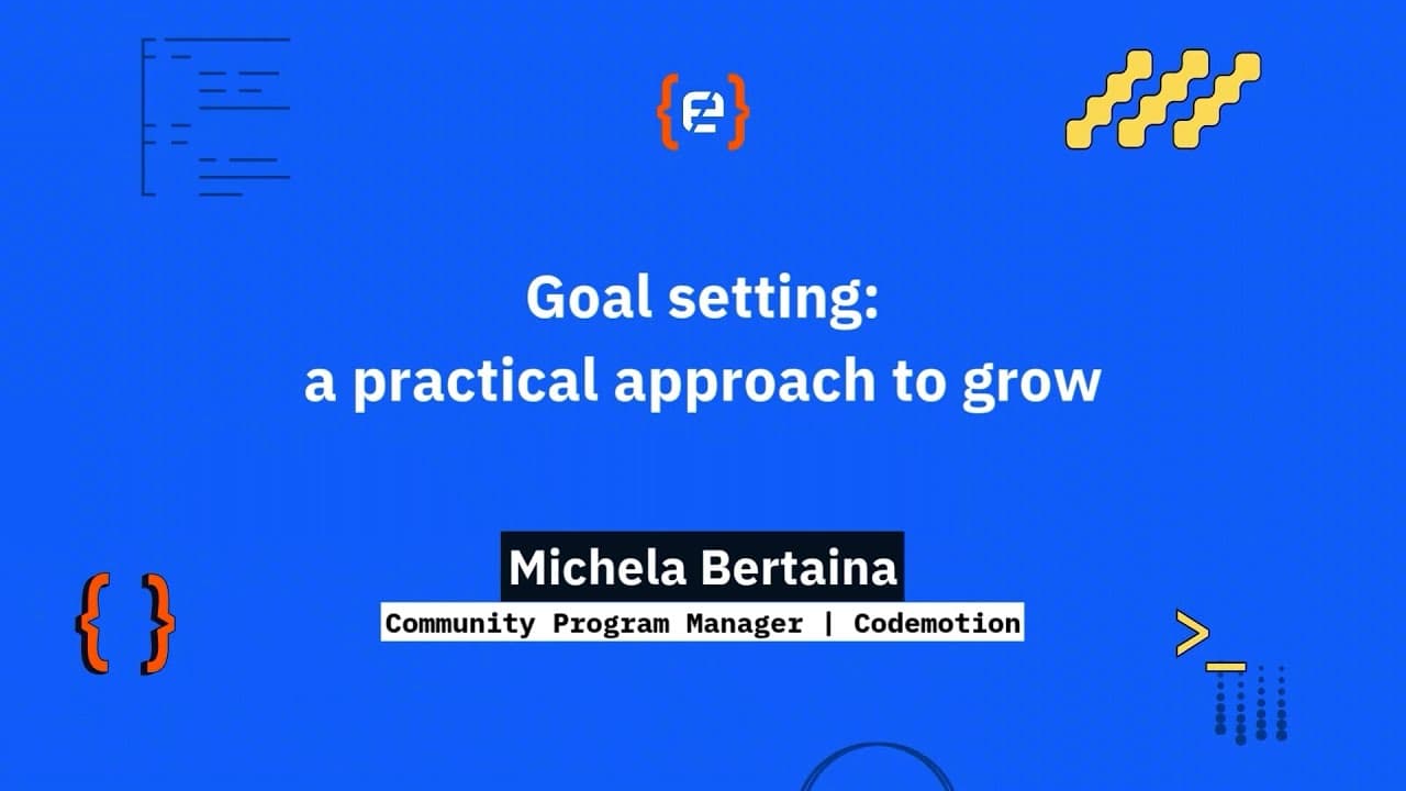 Michela Bertaina: Goal setting: a practical approach to grow - Codemotion 25