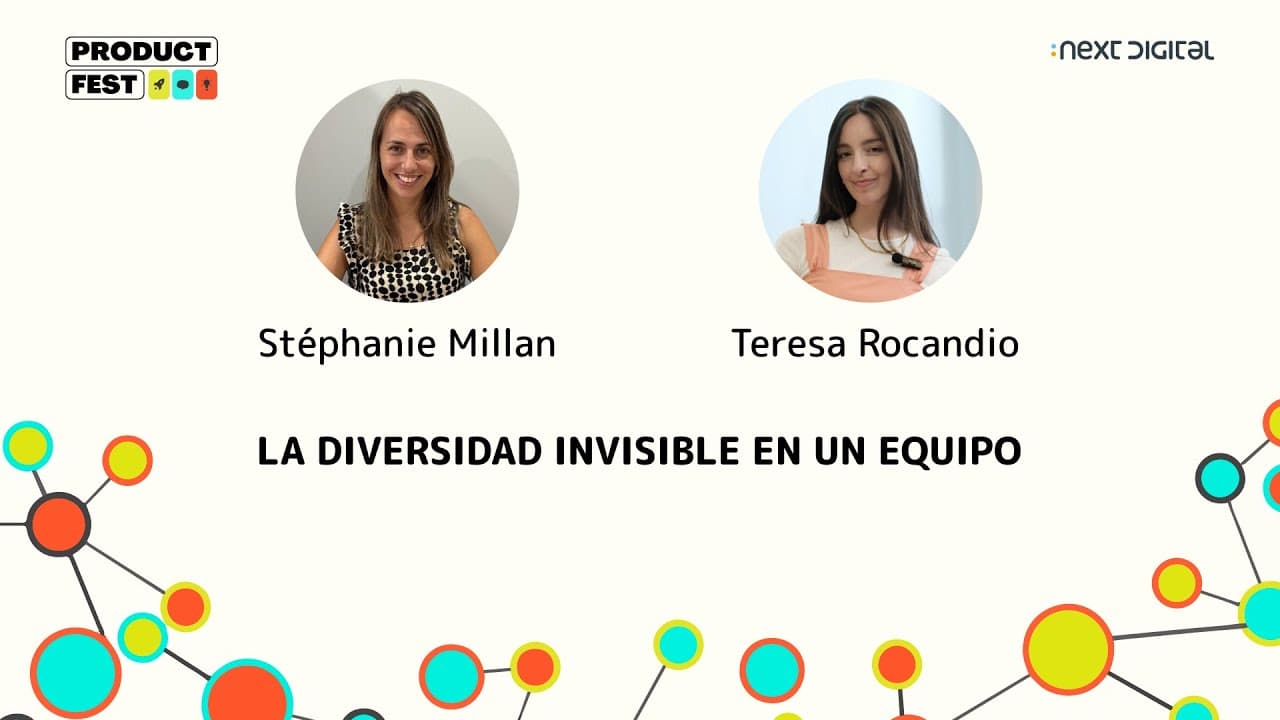 Stéphanie Millan y Teresa Rocandio - LA DIVERSIDAD INVISIBLE EN UN EQUIPO - Product Fest 24