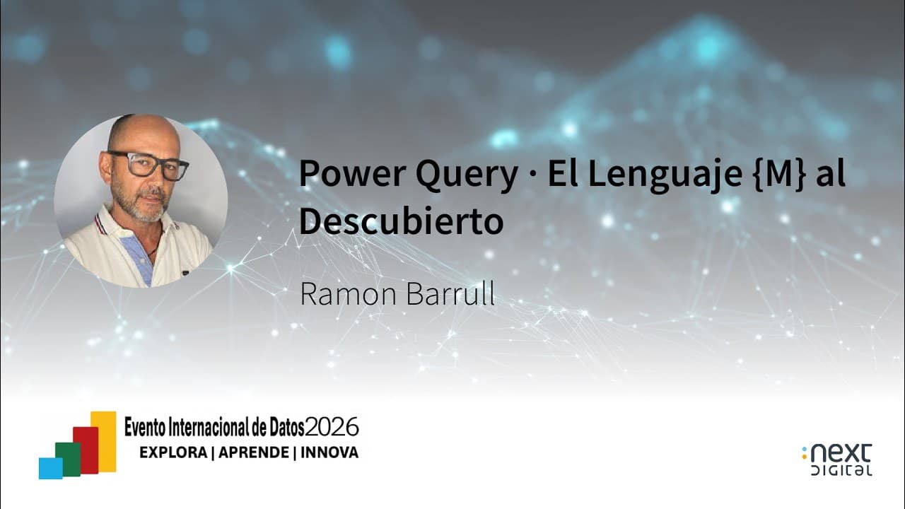 Ramon Barrull - Power Query · El Lenguaje {M} al Descubierto