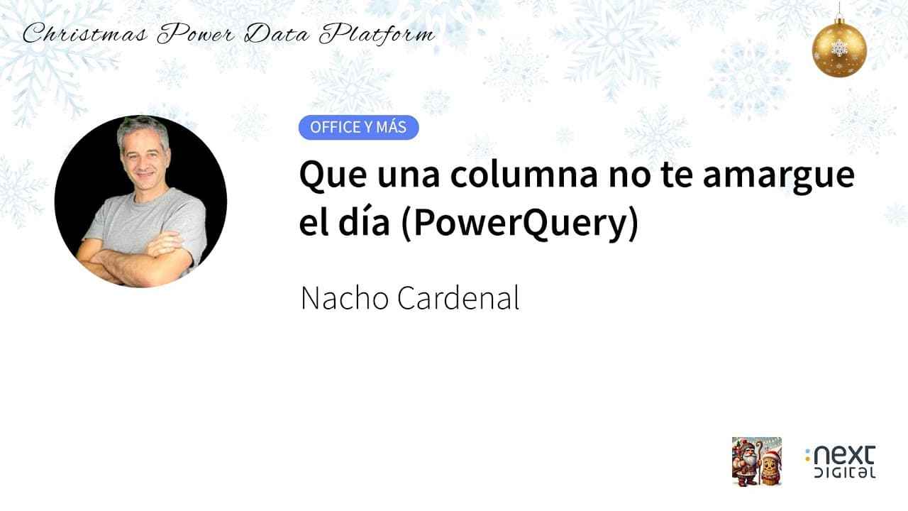 Nacho Cardenal - Que una columna no te amargue el día (PowerQuery)