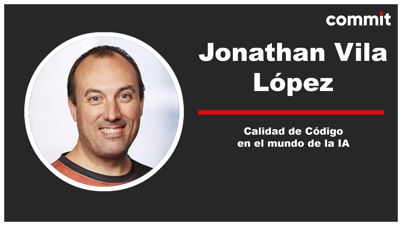 Jonathan Vila López: Calidad de Código en el mundo de la IA