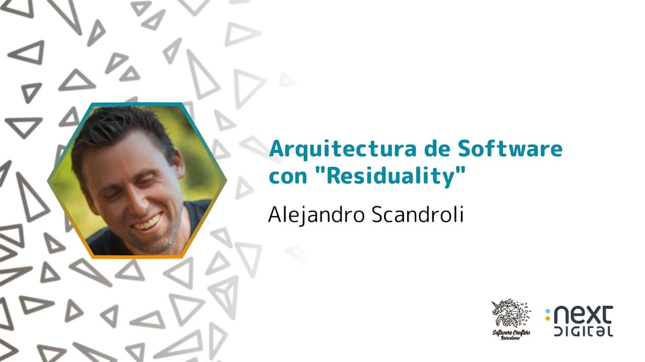 Alejandro Scandroli - Arquitectura de Software con "Residuality" - SCBCN 25