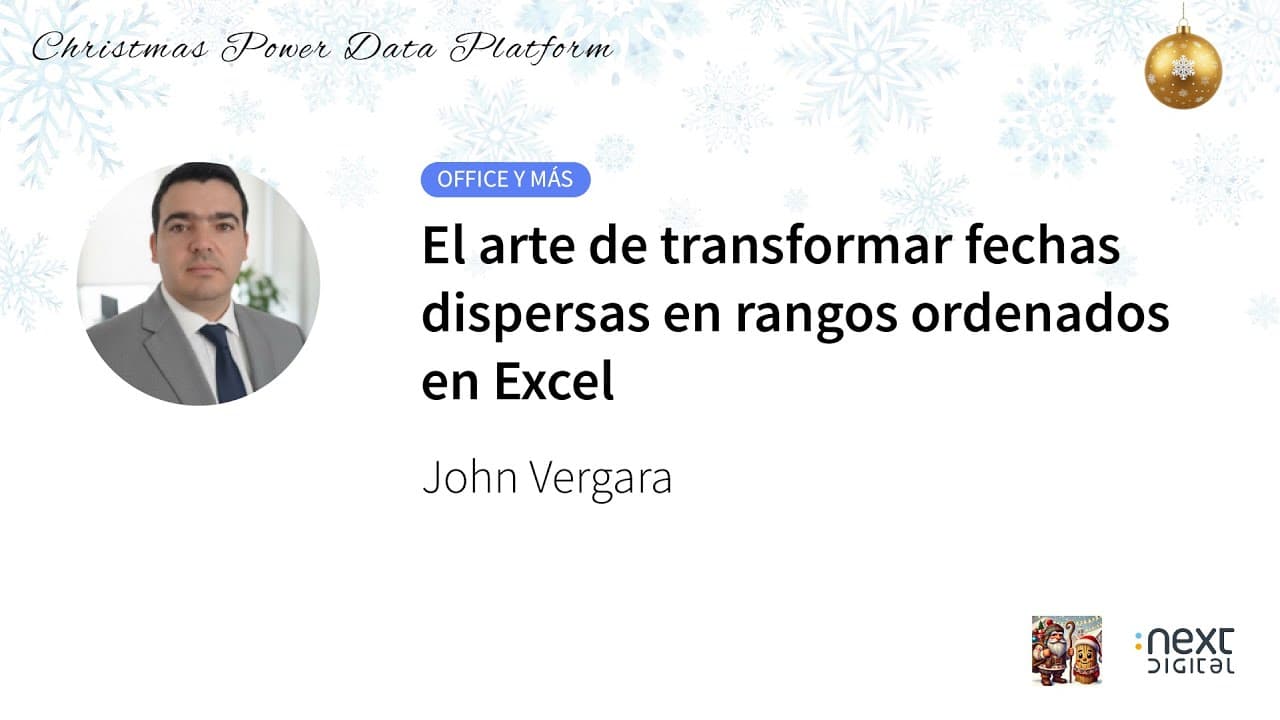 John Vergara - El arte de transformar fechas dispersas en rangos ordenados en Excel