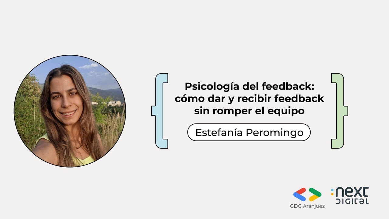 Estefanía Peromingo - Psicología del feedback: cómo dar y recibir feedback sin romper el equipo