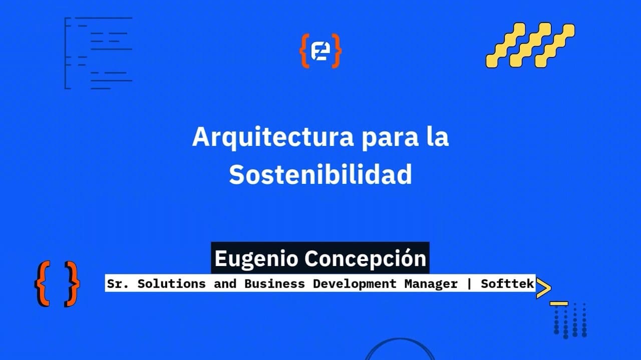 Eugenio Concepcion: Arquitectura para la Sostenibilidad - Codemotion 25