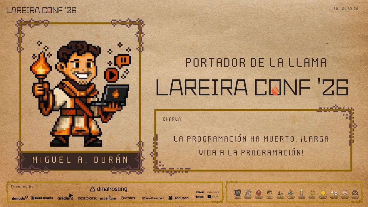 Miguel Ángel Durán - La programación ha muerto. ¡Larga vida a la programación! - LareiraConf 26
