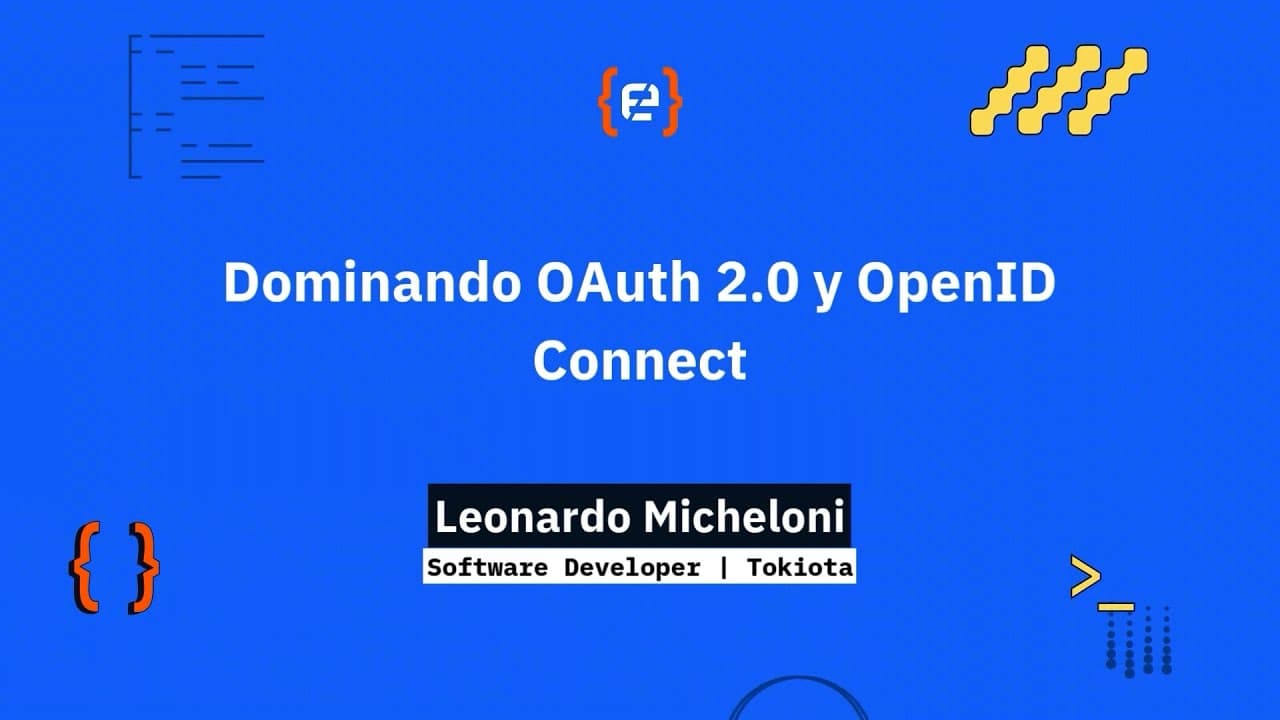Leonardo Micheloni: Dominando OAuth 2.0 y OpenID Connect - Codemotion 25