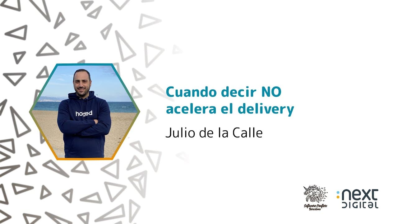 Julio de la Calle - Cuando decir NO acelera el delivery - SCBCN 25