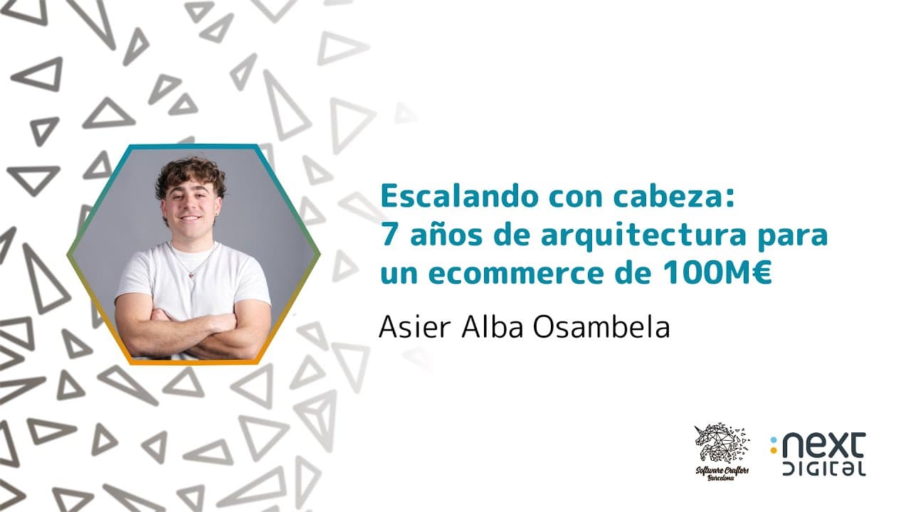 Asier Alba - Escalando con cabeza: 7 años de arquitectura para un ecommerce de 100M€ - SCBCN 25