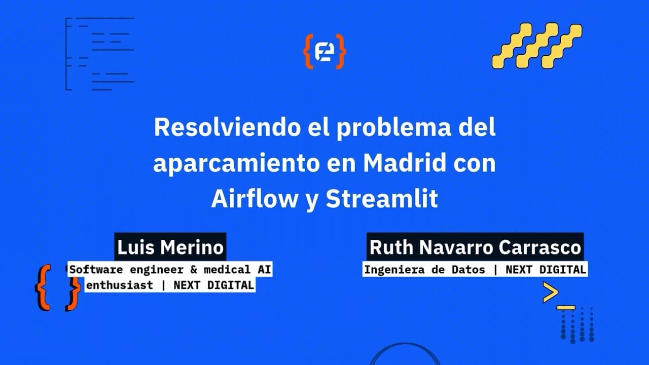 L. Merino y Ruth Navarro: Resolviendo el problema del aparcamiento en Madrid con Airflow y Streamlit