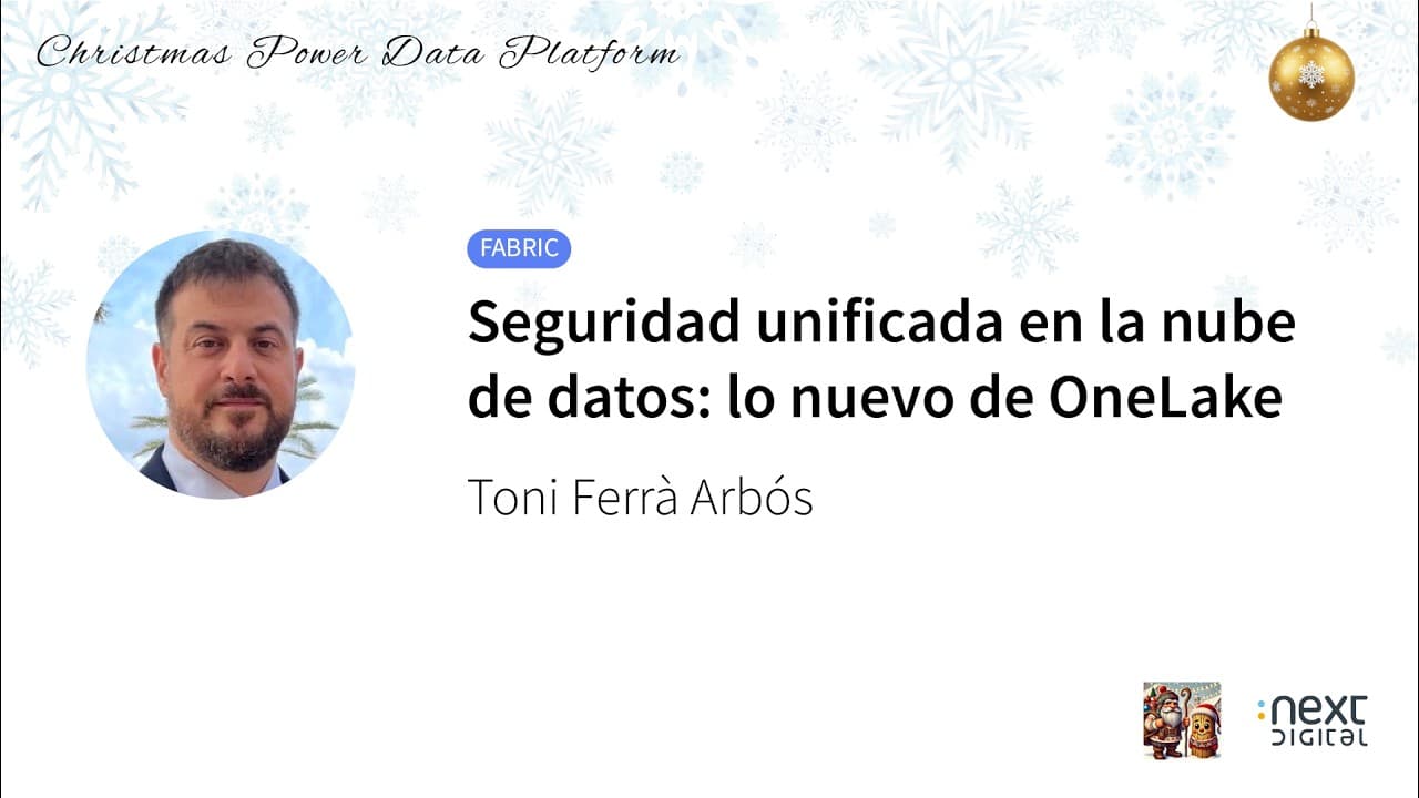 Toni Ferrà Arbós - Seguridad unificada en la nube de datos: lo nuevo de OneLake
