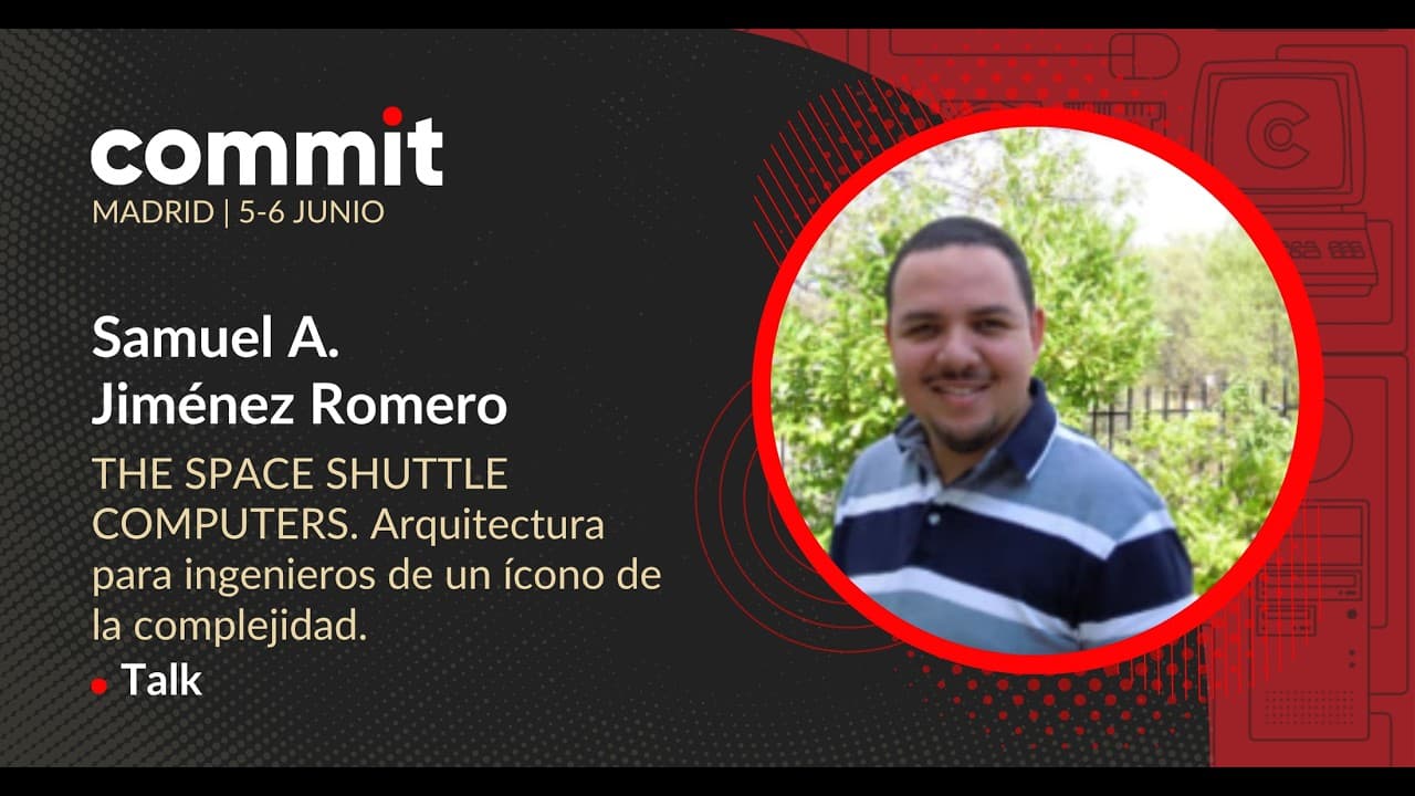 Samuel A. Jiménez - THE SPACE SHUTTLE COMPUTERS. Arquitectura para ingenieros de un ícono...
