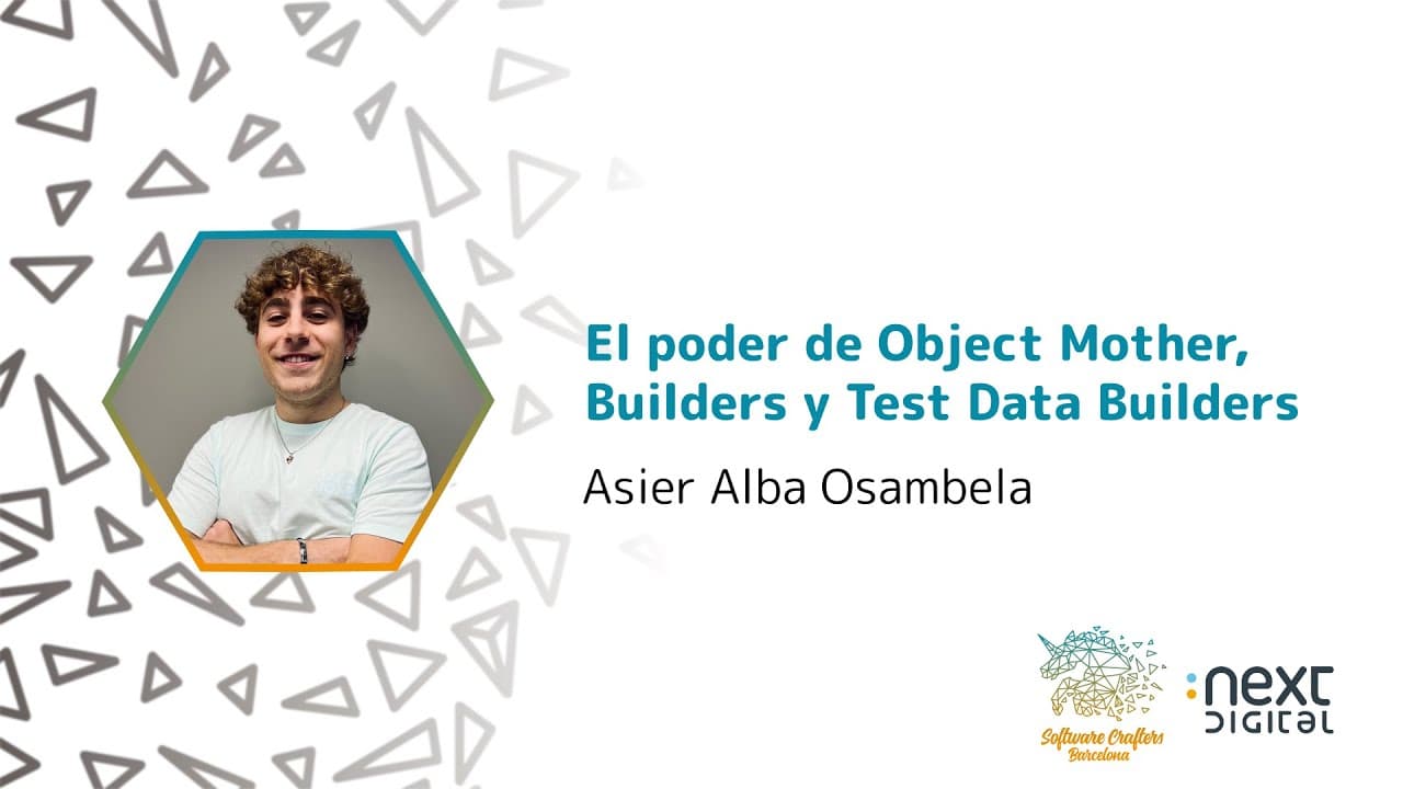 Asier Alba Osambela - El poder de Object Mother, Builders y Test Data Builders - SCBCN 24