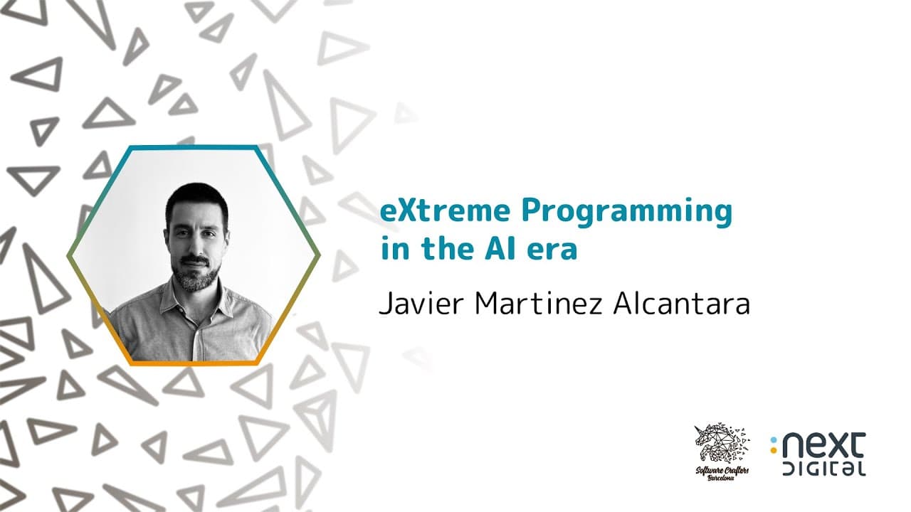 Javier Martinez Alcantara - eXtreme Programming in the AI era - SCBCN 25