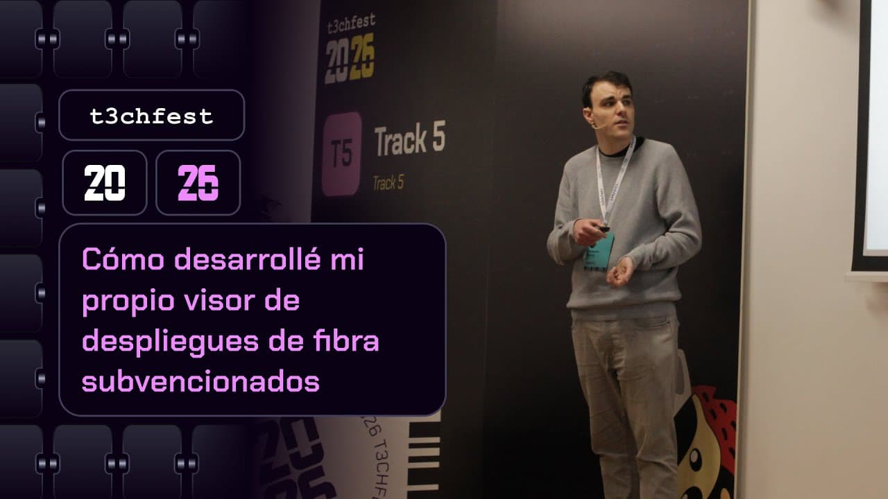 Cómo desarrollé mi propio visor de despliegues de fibra subvencionados - T3chFest 2026