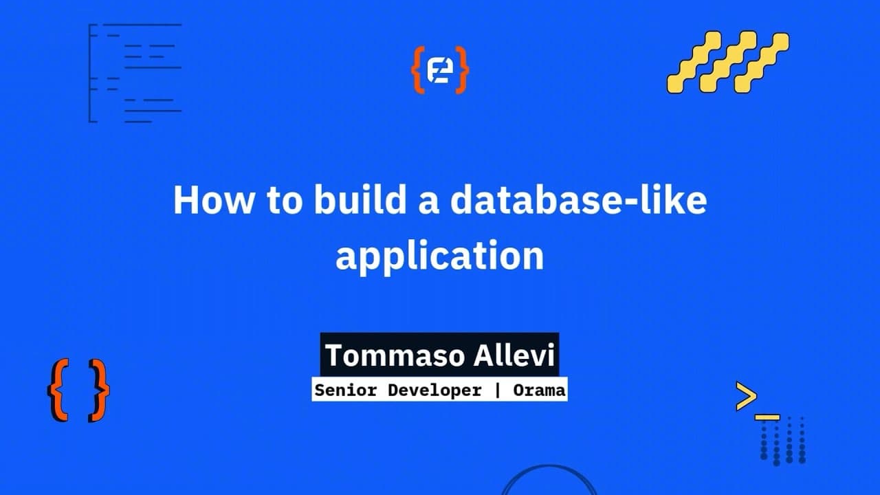 Tommaso Allevi: How to build a database-like application - Codemotion 25