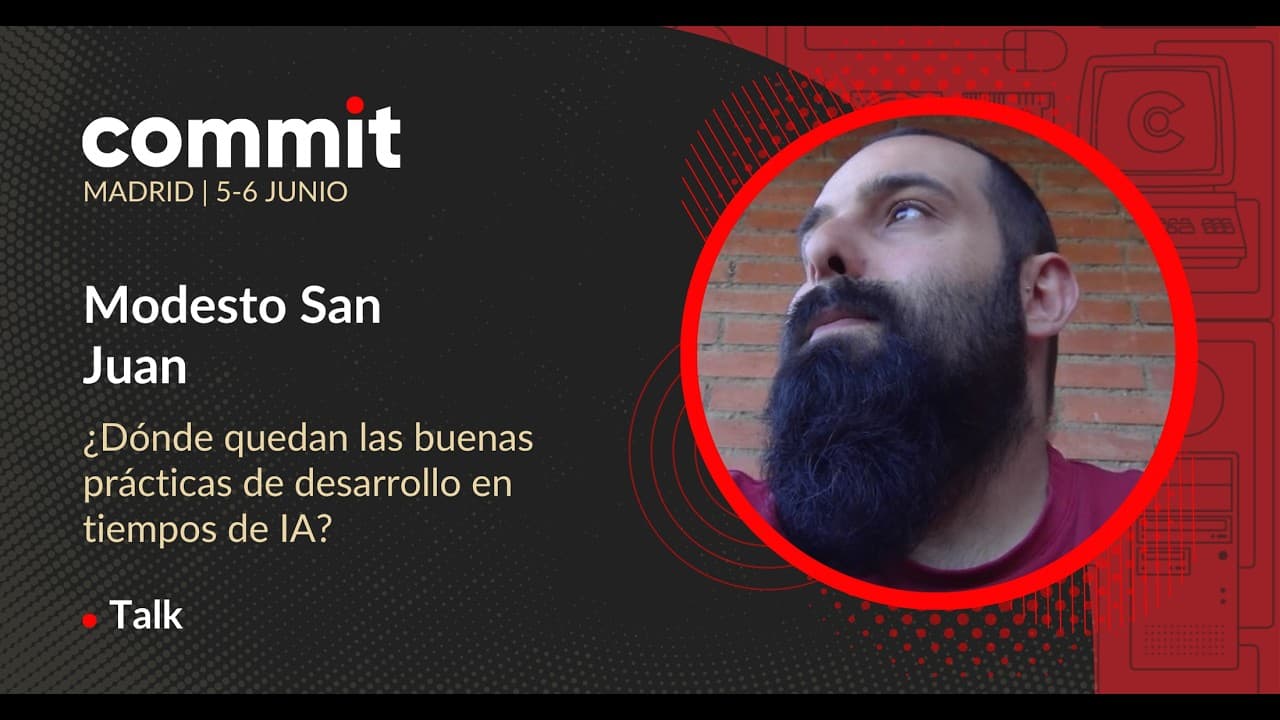 Modesto San Juan - ¿Dónde quedan las buenas prácticas de desarrollo en tiempos de IA?