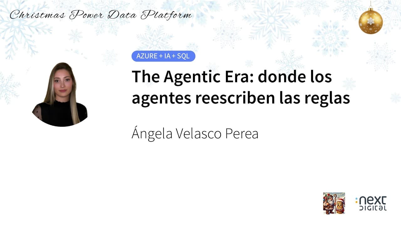 Angela Velasco Perea - The Agentic Era: donde los agentes reescriben las reglas
