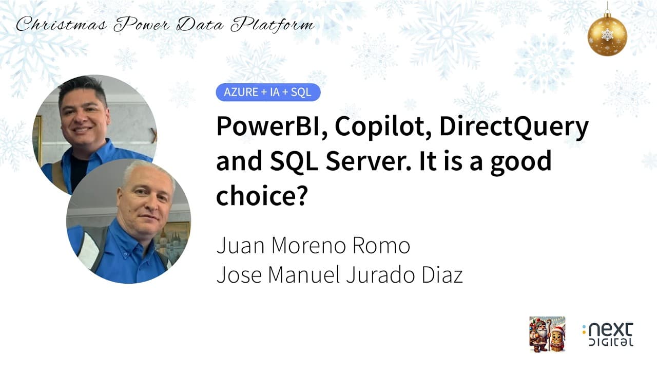 Juan Moreno, Jose Manuel Jurado - PowerBI, Copilot, DirectQuery and SQL Server. It is a good choice?