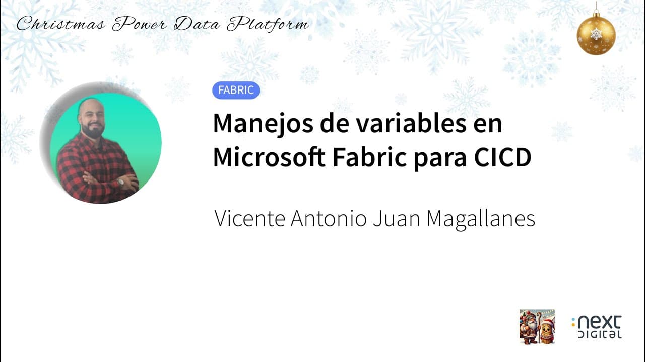 Vicente Antonio Juan Magallanes - Manejos de variables en Microsoft Fabric para CICD