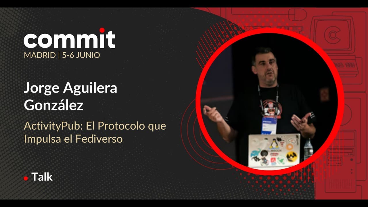 Jorge Aguilera - ActivityPub: El Protocolo que Impulsa el Fediverso