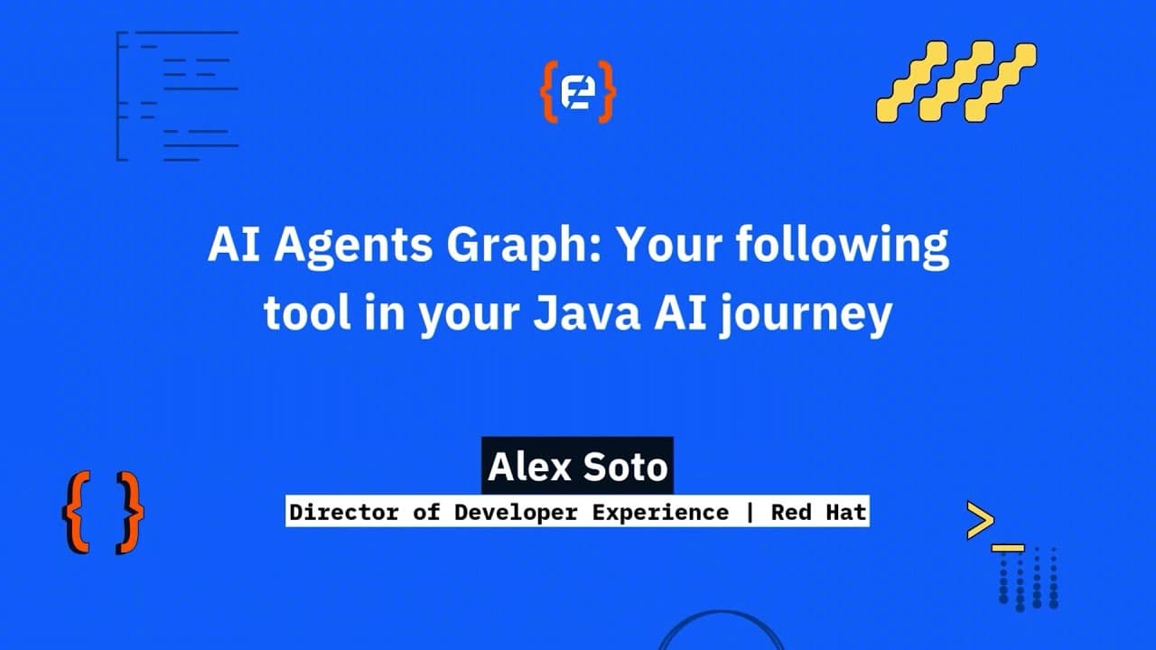 Alex Soto: AI Agents Graph: Your following tool in your Java AI journey - Codemotion 25