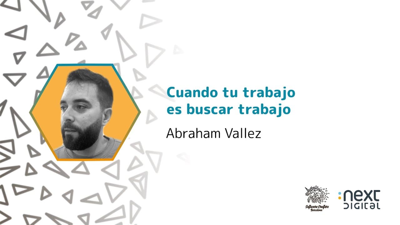 Abraham Vallez - Cuando tu trabajo es buscar trabajo - SCBCN 25