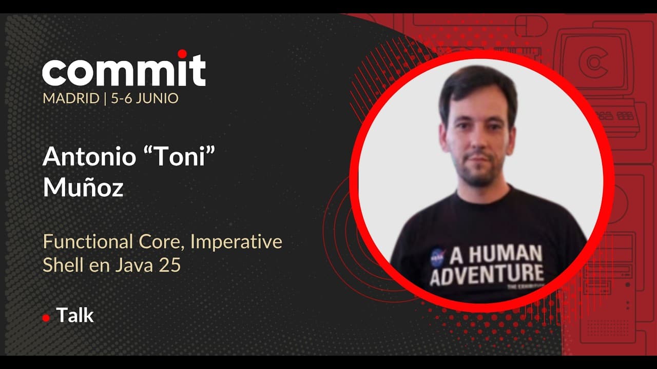 Toni Muñoz - Functional Core, Imperative Shell en Java 25