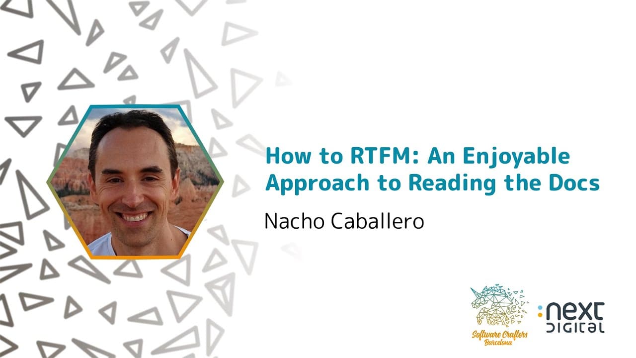 Nacho Caballero - How to RTFM: An Enjoyable Approach to Reading the Docs - SCBCN 24