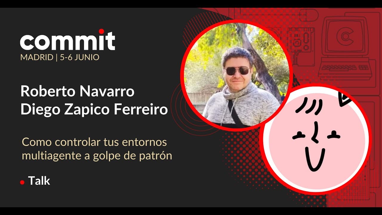 Roberto Navarro, Diego Zapico - Cómo controlar tus entornos multiagente a golpe de patrón