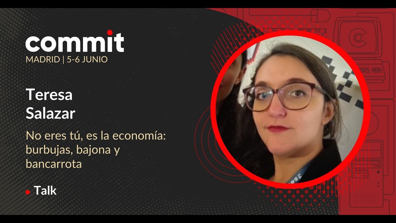 Teresa Salazar - No eres tú, es la economía: burbujas, bajona y bancarrota