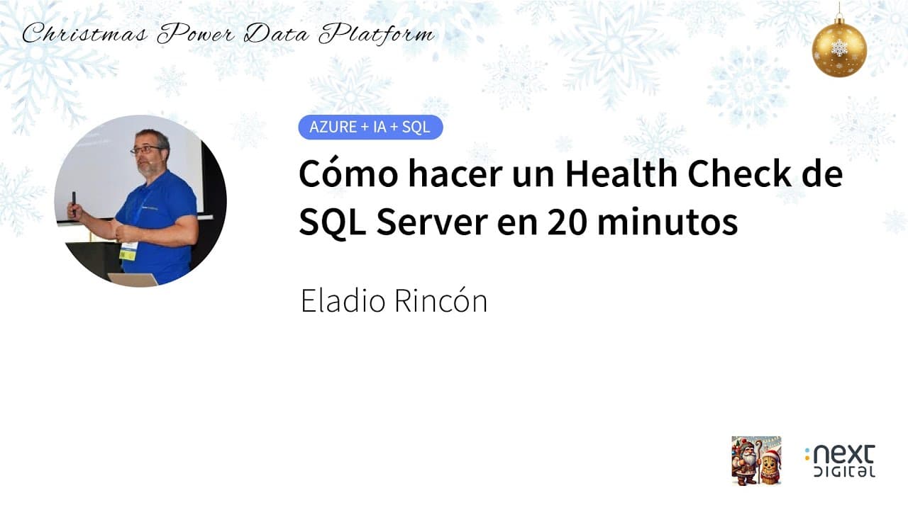 Eladio Rincón - Cómo hacer un Health Check de SQL Server en 20 minutos