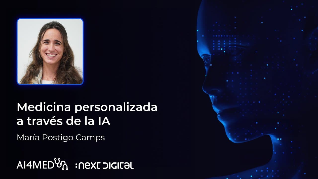 María Postigo Camps - Medicina personalizada a través de la IA - AI4Med